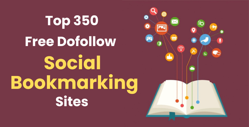 Top 350 Free Dofollow Social Bookmarking Sites List 2023: Ultimate Dhamaka!