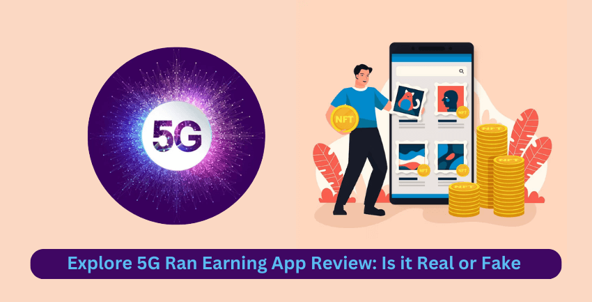 5G Ran Earning App Review