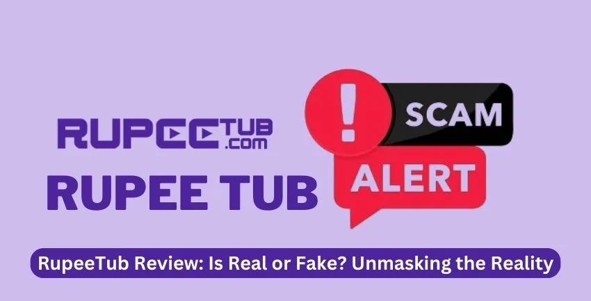 RupeeTub Review: Is it Legit? Unmasking the Reality