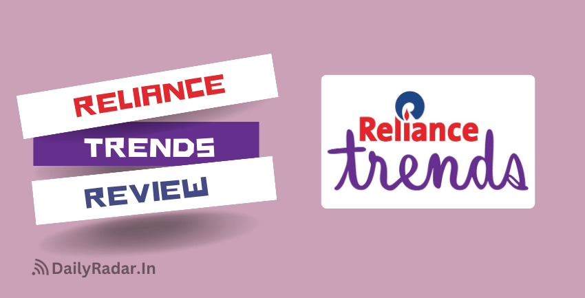 A Review of Reliance Trends: Discover Fashion at Great Value